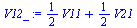 `:=`(V12_, `+`(`*`(`/`(1, 2), `*`(V11)), `*`(`/`(1, 2), `*`(V21))))