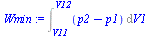 `:=`(Wmin, Int(`+`(p2, `-`(p1)), V1 = V11 .. V12))