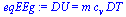 DU = `*`(m, `*`(c[v], `*`(DT)))