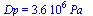 Dp = `+`(`*`(0.36e7, `*`(Pa_)))