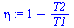 `:=`(eta, `+`(1, `-`(`/`(`*`(T2), `*`(T1)))))