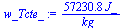`+`(`/`(`*`(57230.820339396929900, `*`(J_)), `*`(kg_)))