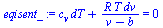 `:=`(eqisent_, `+`(`*`(c[v], `*`(dT)), `/`(`*`(R, `*`(T, `*`(dv))), `*`(`+`(v, `-`(b))))) = 0)