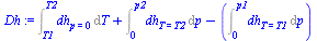 `:=`(Dh, `+`(Int(dh[p = 0], T = T1 .. T2), Int(dh[T = T2], p = 0 .. p2), `-`(Int(dh[T = T1], p = 0 .. p1))))