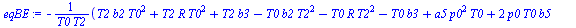 `:=`(eqBE, `+`(`-`(`/`(`*`(`+`(`*`(T2, `*`(b2, `*`(`^`(T0, 2)))), `*`(T2, `*`(R, `*`(`^`(T0, 2)))), `*`(T2, `*`(b3)), `-`(`*`(T0, `*`(b2, `*`(`^`(T2, 2))))), `-`(`*`(T0, `*`(R, `*`(`^`(T2, 2))))), `-`...