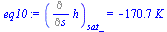 `:=`(eq10, (Diff(h, s))[sat_] = `+`(`-`(`*`(170.7324808, `*`(K)))))