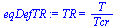 `:=`(eqDefTR, TR = `/`(`*`(T), `*`(Tcr)))
