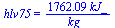 hlv75 = `+`(`/`(`*`(1762.094445, `*`(kJ_)), `*`(kg_)))