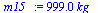 `+`(`*`(999.0, `*`(kg_)))
