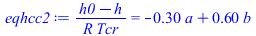 `/`(`*`(`+`(h0, `-`(h))), `*`(R, `*`(Tcr))) = `+`(`-`(`*`(.3, `*`(a))), `*`(.6, `*`(b)))