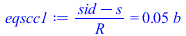 `/`(`*`(`+`(sid, `-`(s))), `*`(R)) = `+`(`*`(0.4800000000e-1, `*`(b)))