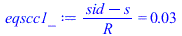 `/`(`*`(`+`(sid, `-`(s))), `*`(R)) = 0.2933333333e-1