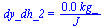 dy_dh_2 = `+`(`/`(`*`(0.13e-3, `*`(kg_)), `*`(J_)))