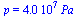 p = `+`(`*`(0.40e8, `*`(Pa_)))
