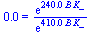 0.88e-2 = `/`(`*`(exp(`+`(`*`(0.24e3, `*`(B, `*`(K_)))))), `*`(exp(`+`(`*`(0.41e3, `*`(B, `*`(K_)))))))