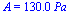 A = `+`(`*`(0.13e3, `*`(Pa_)))