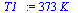 `:=`(T1_, `+`(`*`(373, `*`(K_))))