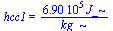 hcc1 = `+`(`/`(`*`(0.69e6, `*`(J_)), `*`(kg_)))