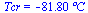 Tcr = `+`(`-`(`*`(81.8, `*`(?C))))