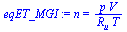 `:=`(eqET_MGI, n = `/`(`*`(p, `*`(V)), `*`(R[u], `*`(T))))