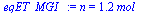 `:=`(eqET_MGI_, n = `+`(`*`(1.231526083, `*`(mol_))))