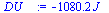 `:=`(DU__, `+`(`-`(`*`(1080.196157, `*`(J_)))))