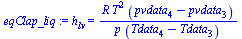 `:=`(eqClap_liq, h[lv] = `/`(`*`(R, `*`(`^`(T, 2), `*`(`+`(pvdata[4], `-`(pvdata[3]))))), `*`(p, `*`(`+`(Tdata[4], `-`(Tdata[3]))))))