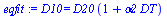 D10 = `*`(D20, `*`(`+`(1, `*`(alpha2, `*`(DT)))))