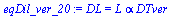 `:=`(eqDil_ver_20, DL = `*`(L, `*`(alpha, `*`(DTver))))