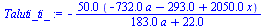 `:=`(Taluti_ti_, `+`(`-`(`/`(`*`(50., `*`(`+`(`-`(`*`(732., `*`(a))), `-`(293.), `*`(2050., `*`(x))))), `*`(`+`(`*`(183., `*`(a)), 22.))))))