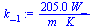 `:=`(k_[1], `+`(`/`(`*`(205., `*`(W_)), `*`(m_, `*`(K_)))))