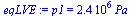`:=`(eqLVE, p1 = `+`(`*`(2429330.284, `*`(Pa_))))