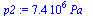 `:=`(p2, `+`(`*`(0.738e7, `*`(Pa_))))
