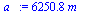 `:=`(a_, `+`(`*`(6250.833156, `*`(m_))))