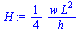 `:=`(H, `+`(`/`(`*`(`/`(1, 4), `*`(w, `*`(`^`(L, 2)))), `*`(h))))