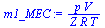 `:=`(m1_MEC, `/`(`*`(p, `*`(V)), `*`(Z, `*`(R, `*`(T)))))