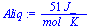 `:=`(Aliq, `+`(`/`(`*`(51, `*`(J_)), `*`(mol_, `*`(K_)))))