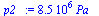 `:=`(p2_, `+`(`*`(8480285.613, `*`(Pa_))))