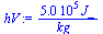 `:=`(hV, `+`(`/`(`*`(0.5006e6, `*`(J_)), `*`(kg_))))