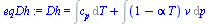 Dh = `+`(Int(c[p], T), Int(`*`(`+`(1, `-`(`*`(alpha, `*`(T)))), `*`(v)), p))
