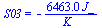S03 = `+`(`-`(`/`(`*`(6462.975060, `*`(J_)), `*`(K_))))