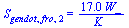 S[gendot, fro, 2] = `+`(`/`(`*`(17.04338981, `*`(W_)), `*`(K_)))