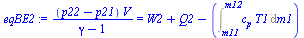 `:=`(eqBE2, `/`(`*`(`+`(p22, `-`(p21)), `*`(V)), `*`(`+`(gamma, `-`(1)))) = `+`(W2, Q2, `-`(Int(`*`(c[p], `*`(T1)), m1 = m11 .. m12))))