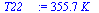 `:=`(T22__, `+`(`*`(355.6605736, `*`(K_))))