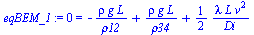 0 = `+`(`-`(`/`(`*`(rho, `*`(g, `*`(L))), `*`(rho12))), `/`(`*`(rho, `*`(g, `*`(L))), `*`(rho34)), `/`(`*`(`/`(1, 2), `*`(lambda, `*`(L, `*`(`^`(v, 2))))), `*`(Di)))