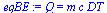 Q = `*`(m, `*`(c, `*`(DT)))