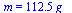 m = `+`(`*`(112.5174092, `*`(g_)))