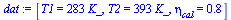 `:=`(dat, [T1 = `+`(`*`(283, `*`(K_))), T2 = `+`(`*`(393, `*`(K_))), eta[cal] = .8])