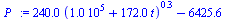 `:=`(P_, `+`(`*`(239.9807251, `*`(`^`(`+`(0.1e6, `*`(172.0137931, `*`(t))), .2855474651))), `-`(6425.599999)))