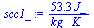 `:=`(scc1_, `+`(`/`(`*`(53.33333333, `*`(J_)), `*`(kg_, `*`(K_)))))
